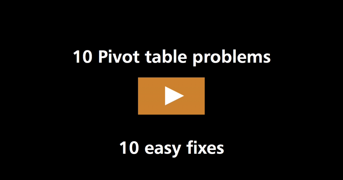 10-pivot-table-problems-and-easy-fixes-video-exceljet